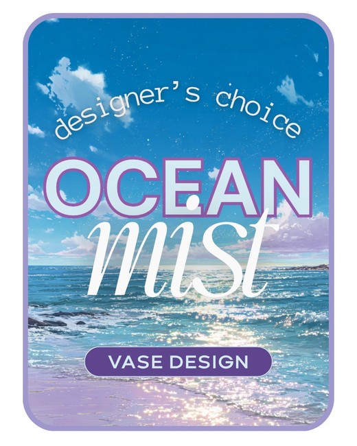 Ocean Mist - Designer's Choice from Baker Florist in Dover, OH