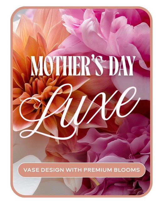 Mother's Day Luxe Vase Design from Baker Florist in Dover, OH